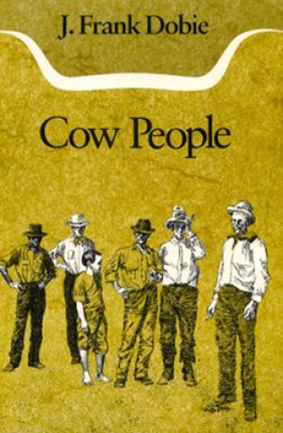 Kniha Cow People J. Frank Dobie