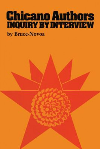 Книга Chicano Authors Juan Bruce-Novoa