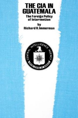 Buch CIA in Guatemala Richard H. Immerman