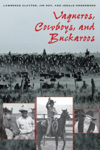 Książka Vaqueros, Cowboys, and Buckaroos Lawrence Clayton