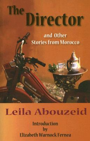 Carte Director and Other Stories from Morocco Leila Abouzeid
