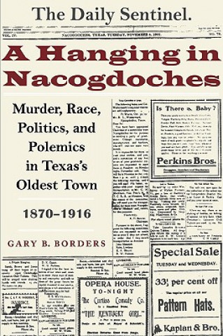 Könyv A Hanging in Nacogdoches Gary B. Borders
