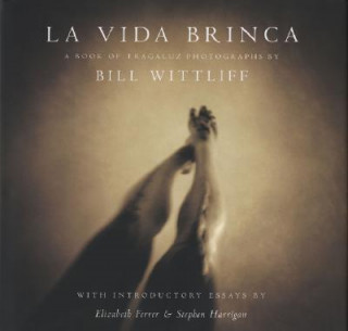Kniha La Vida Brinca Bill Wittliff
