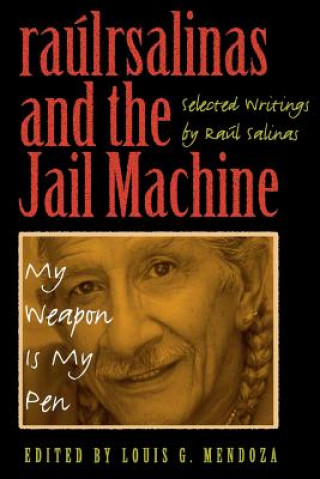 Книга raulrsalinas and the Jail Machine Louis Gerard Mendoza