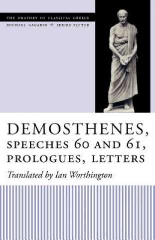 Kniha Demosthenes, Speeches 60 and 61, Prologues, Letters Ian Worthington