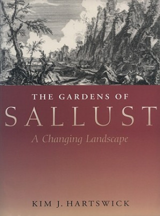 Kniha Gardens of Sallust Kim J. Hartswick