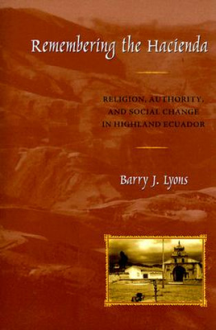 Kniha Remembering the Hacienda Barry J. Lyons