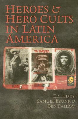 Kniha Heroes and Hero Cults in Latin America 