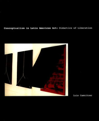 Livre Conceptualism in Latin American Art Luis Camnitzer