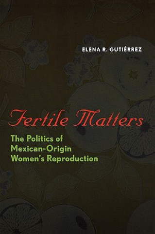 Carte Fertile Matters Elena R. Gutierrez
