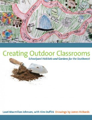 Carte Creating Outdoor Classrooms Lauri Macmillan Johnson