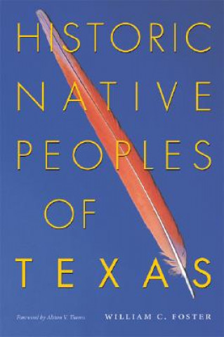Carte Historic Native Peoples of Texas William C. Foster