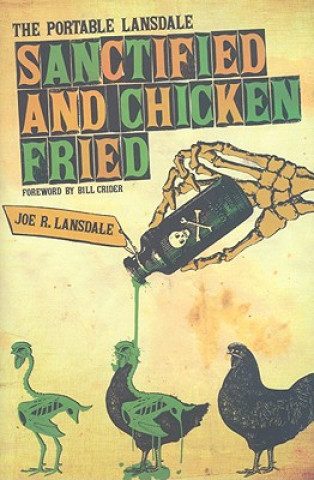 Buch Sanctified and Chicken-Fried Joe R. Lansdale