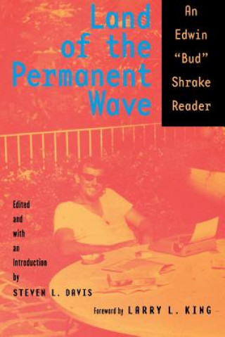 Kniha Land of the Permanent Wave Bud Shrake