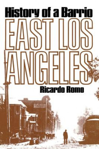 Knjiga East Los Angeles Ricardo Romo