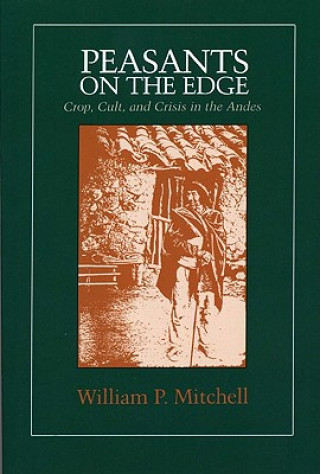 Knjiga Peasants on the Edge William P. Mitchell