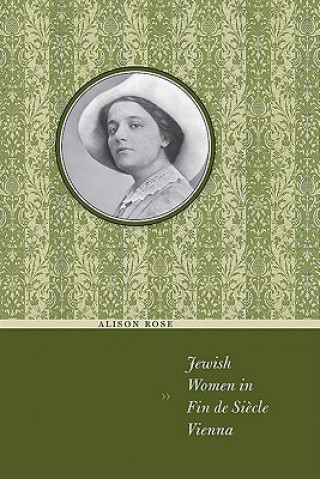 Livre Jewish Women in Fin de Siecle Vienna Alison Rose