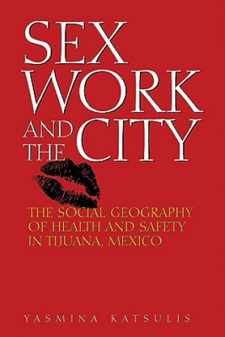 Kniha Sex Work and the City Yasmina Katsulis