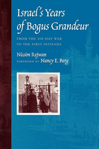 Könyv Israel's Years of Bogus Grandeur Nissim Rejwan