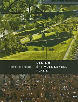 Książka Design for a Vulnerable Planet Frederick Steiner