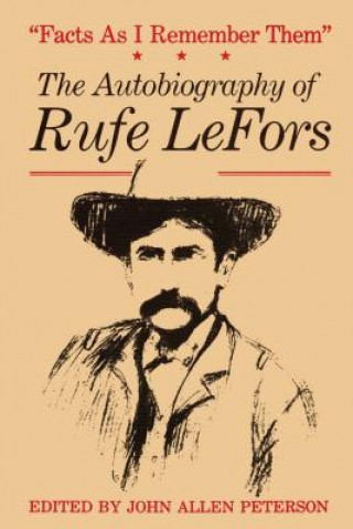 Carte "Facts as I Remember Them" Rufe LeFors