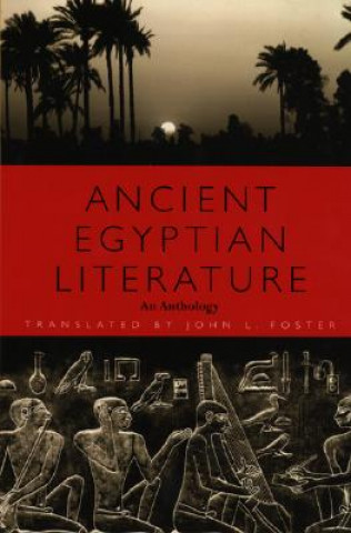 Carte Ancient Egyptian Literature John L. Foster