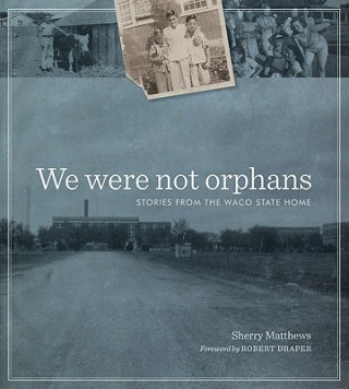 Book We Were Not Orphans Sherry Matthews