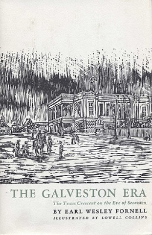 Carte The Galveston Era Earl Wesley Fornell