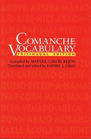 Könyv Comanche Vocabulary Manuel Garcia Rejon