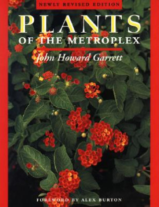 Buch Plants of the Metroplex Howard Garrett