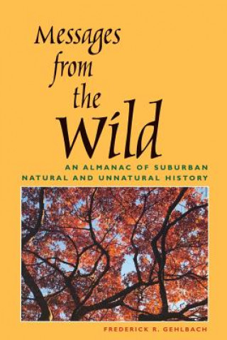 Книга Messages from the Wild Frederick R. Gehlbach