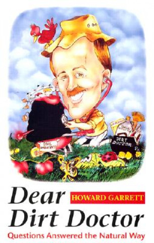 Kniha Dear Dirt Doctor Howard Garrett