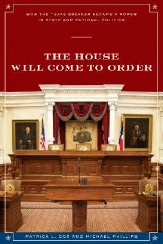 Kniha The House Will Come To Order Patrick L. Cox