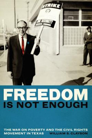 Kniha Freedom is Not Enough William S. Clayson