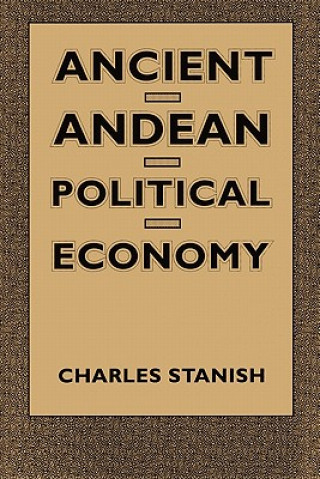 Carte Ancient Andean Political Economy Charles Stanish
