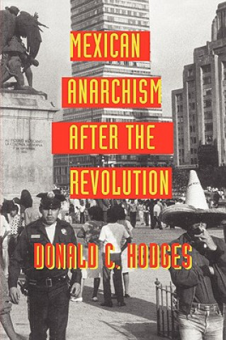 Book Mexican Anarchism after the Revolution Donald Hodges