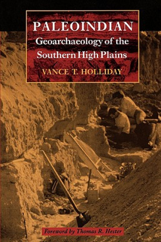 Carte Paleoindian Geoarchaeology of the Southern High Plains Vance T. Holliday