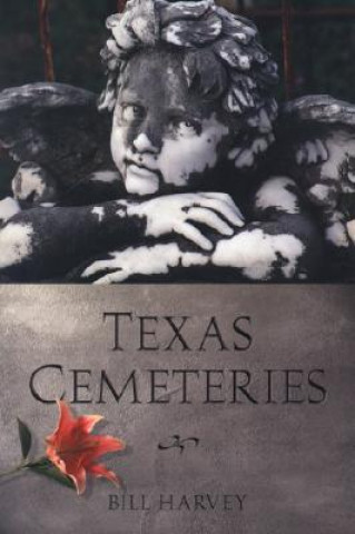 Książka Texas Cemeteries Bill Harvey