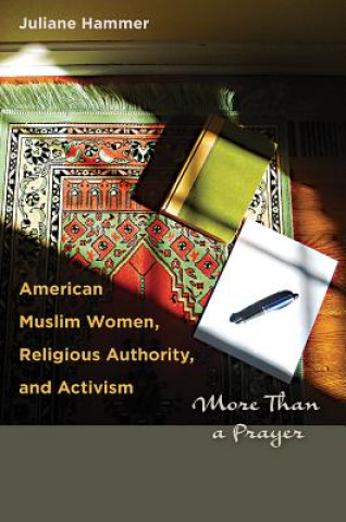 Kniha American Muslim Women, Religious Authority, and Activism Juliane Hammer