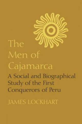 Kniha Men of Cajamarca James Lockhart