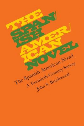 Knjiga Spanish American Novel John S. Brushwood