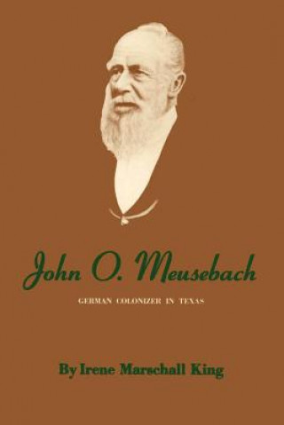Knjiga John O. Meusebach Irene Marschall King