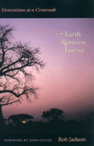 Carte The Earth Remains Forever Rob Jackson