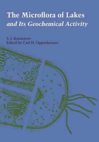 Kniha Microflora of Lakes and Its Geochemical Activity S. I. Kuznetsov