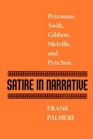 Kniha Satire in Narrative Frank Palmeri