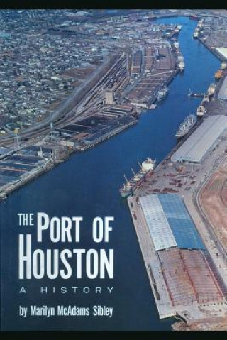 Kniha Port of Houston Marilyn McAdams Sibley