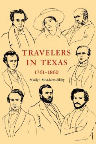 Knjiga Travelers In Texas, 1761-1860 Marilyn McAdams Sibley