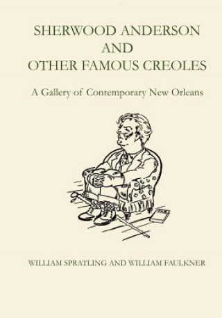 Книга Sherwood Anderson and Other Famous Creoles William Spratling