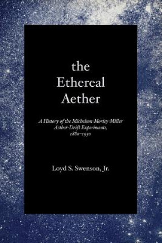 Knjiga Ethereal Aether Loyd S. Swenson