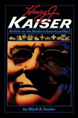 Könyv Henry J. Kaiser Mark S. Foster